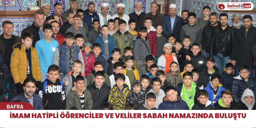 İmam Hatipli öğrenciler ve veliler sabah namazında buluştu