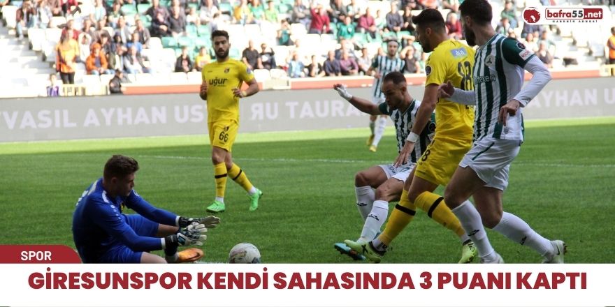 Giresunspor kendi sahasında 3 puanı kaptı