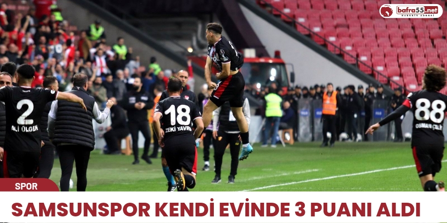 Samsunspor kendi evinde 3 puanı aldı