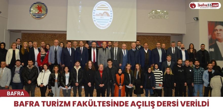 Bafra Turizm Fakültesinde Açılış Dersi verildi