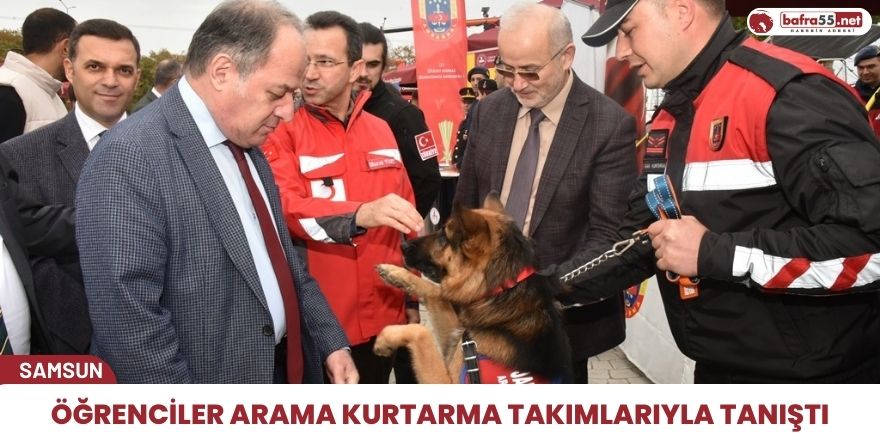 Öğrenciler arama kurtarma takımlarıyla tanıştı