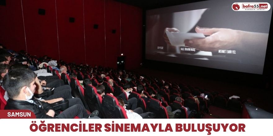 Canik Belediyesi Öğrencileri sinema ile buluşturuyor