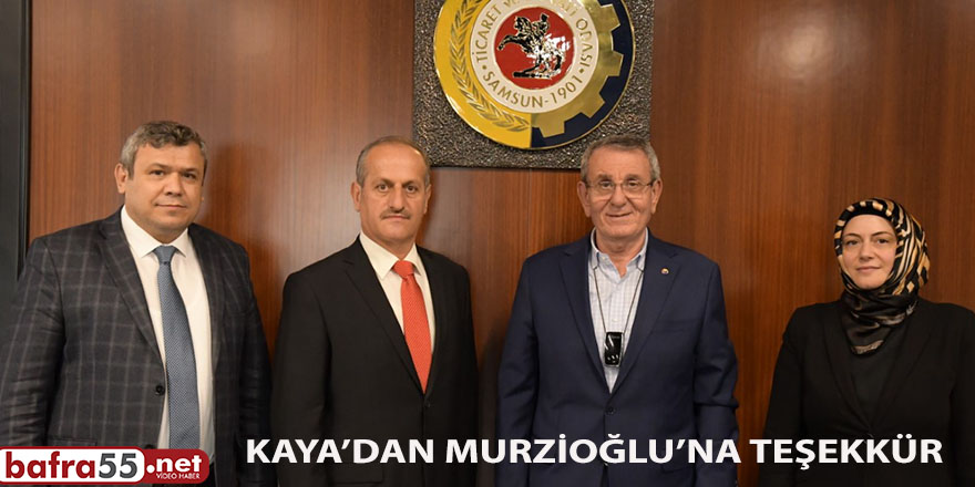 Kaya’dan Murzioğlu’na teşekkür