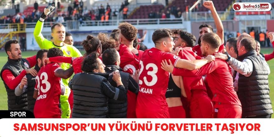 Samsunspor’un yükünü forvetler taşıyor