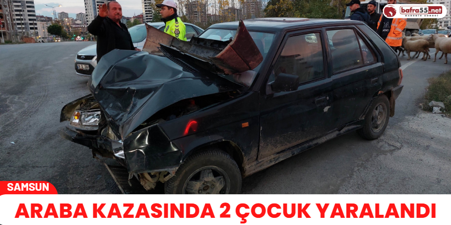 Araba kazasında 2 Çocuk yaralandı