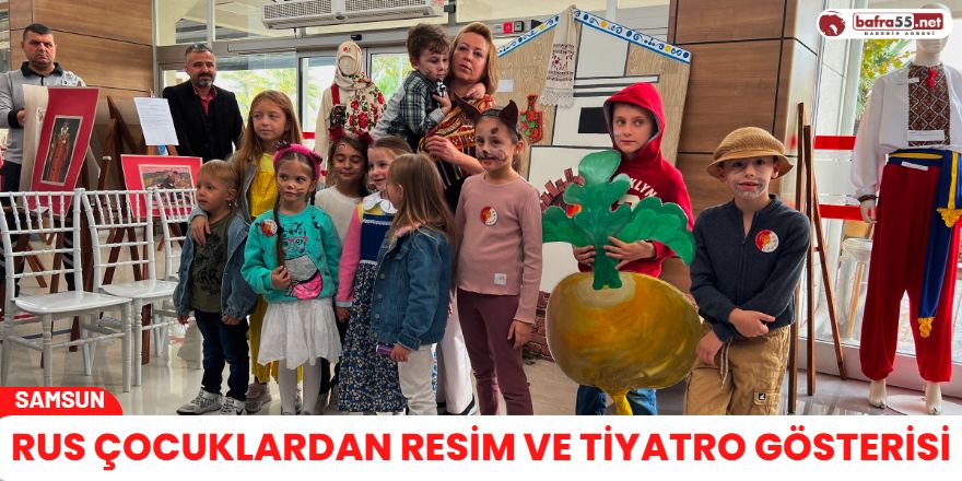 Rus çocuklardan resim ve tiyatro gösterisi