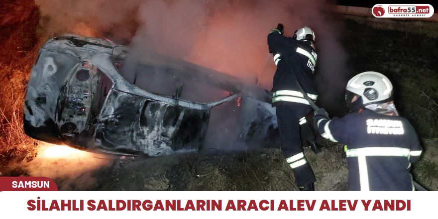 Silahlı saldırganların aracı alev alev yandı