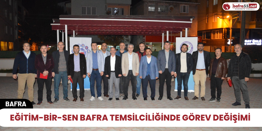 Eğitim-Bir-Sen Bafra Temsilciliğinde Görev Değişimi