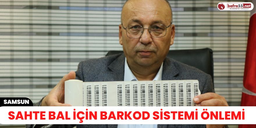 Sahte bal için barkod sistemi önlemi