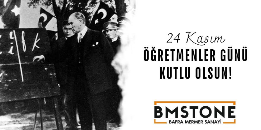 Bafra Mermer Sanayi 24 Kasım Öğretmenler Günü dolayısıyla mesaj yayımladı