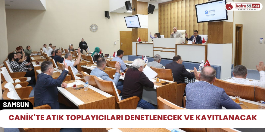 Canik'te Atık toplayıcıları denetlenecek ve kayıtlanacak