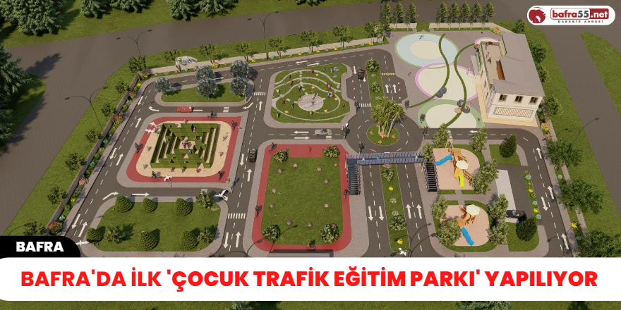 Bafra'da ilk 'Çocuk Trafik Eğitim Parkı' yapılıyor