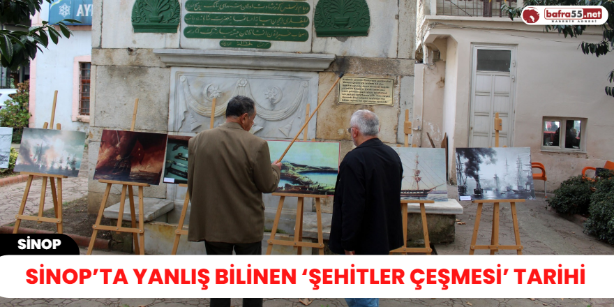 Sinop’ta yanlış bilinen ‘Şehitler Çeşmesi’ tarihi