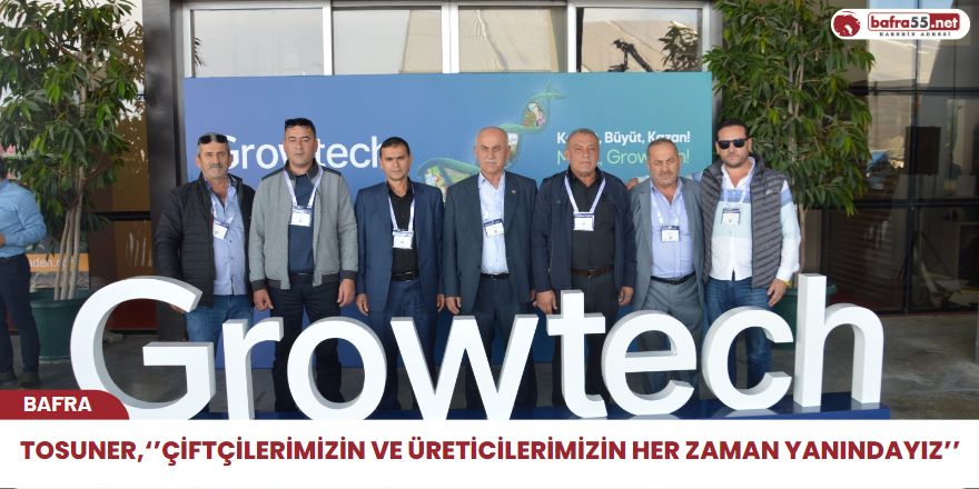 Bafra'lı Çiftçiler Antalya Growtech Fuarına Katılım Sağladılar