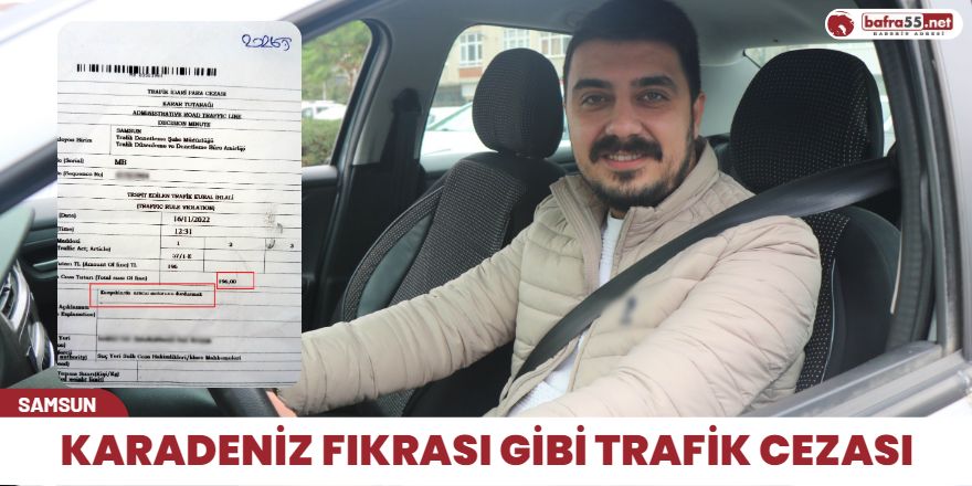 Karadeniz fıkrası gibi trafik cezası