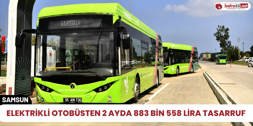 Elektrikli otobüsten 2 ayda 883 bin 558 lira tasarruf