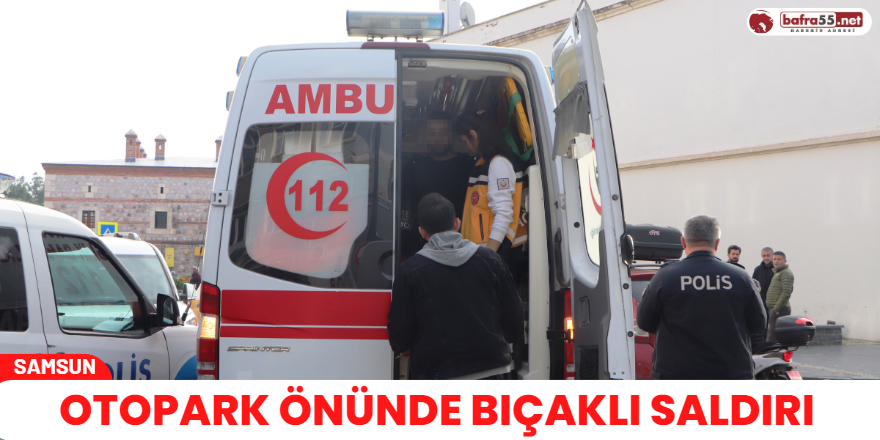 Otopark önünde bıçaklı saldırı