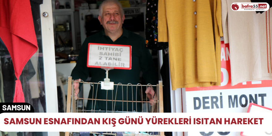 Samsun esnafından Kış günü yürekleri ısıtan hareket