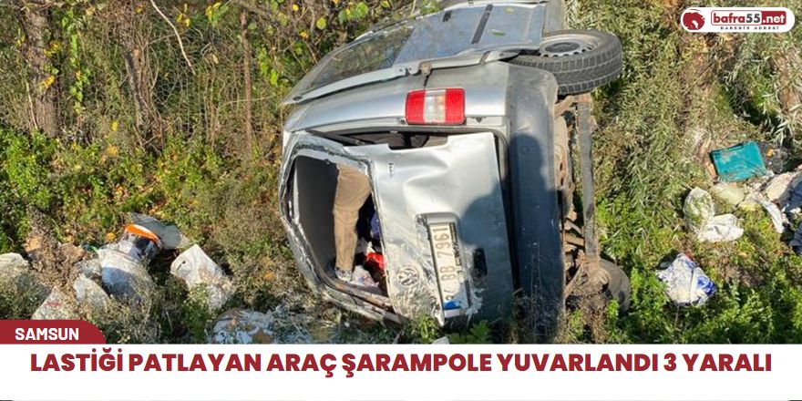 Lastiği patlayan araç şarampole yuvarlandı 3 yaralı