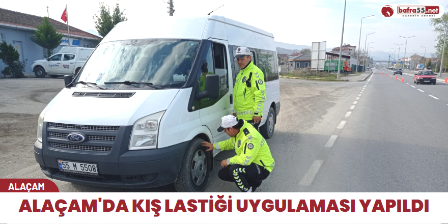 Alaçam'da kış lastiği uygulaması yapıldı