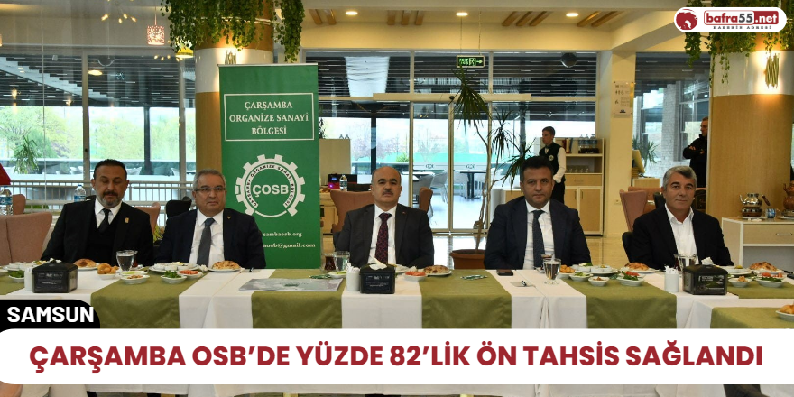 Çarşamba OSB’de yüzde 82’lik ön tahsis sağlandı