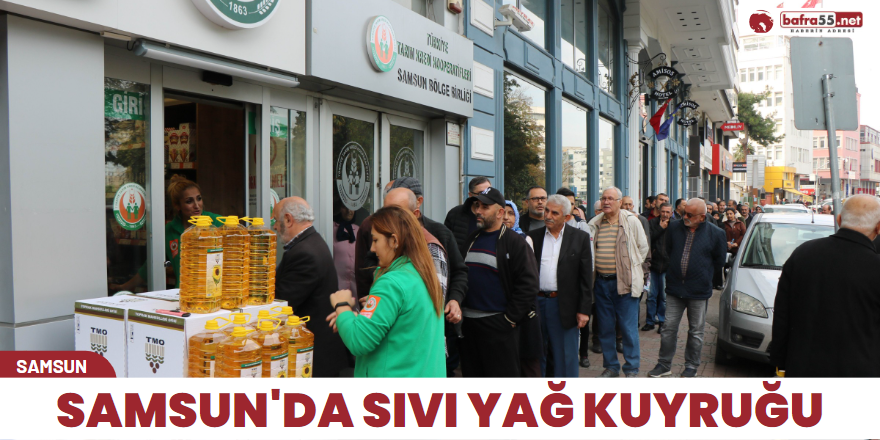 Samsun'da sıvı yağ kuyruğu