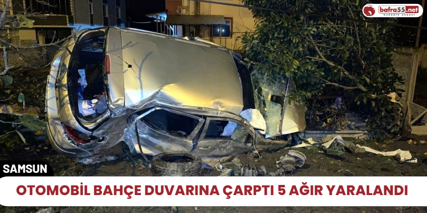 Otomobil bahçe duvarına çarptı 5 ağır yaralandı