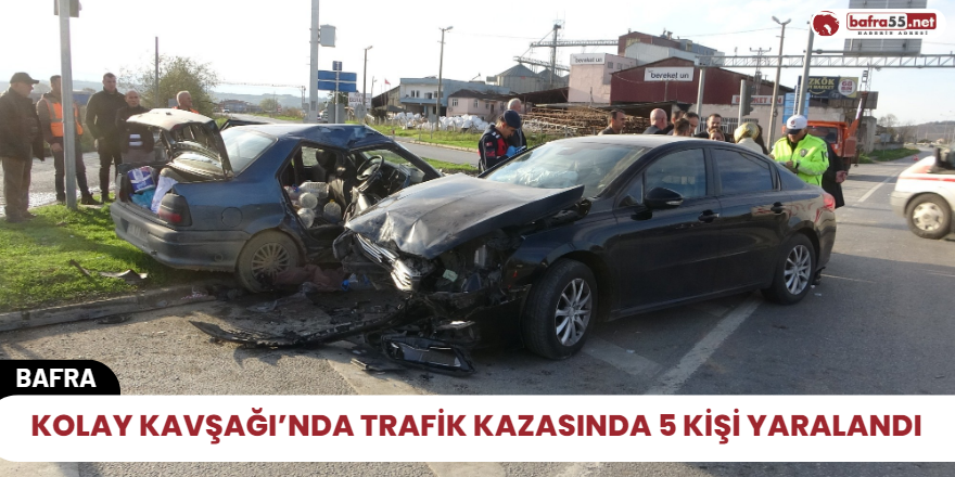 Kolay Kavşağı’nda trafik kazasında 5 kişi yaralandı