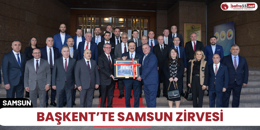 Başkent’te Samsun zirvesi