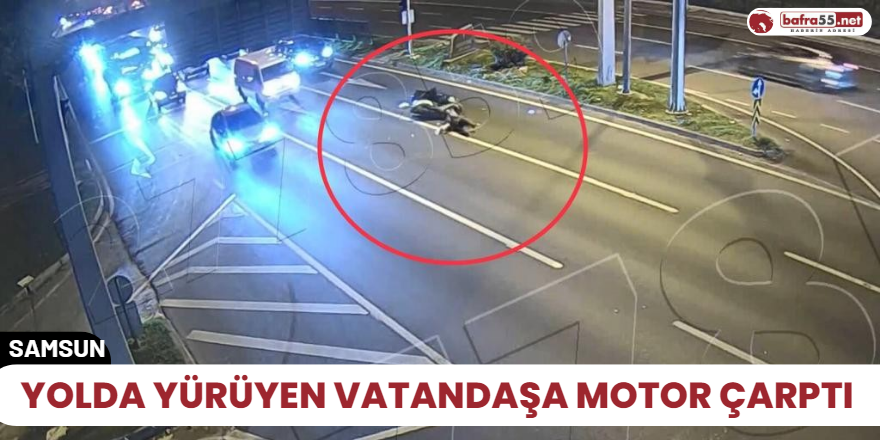 Yolda yürüyen vatandaşa motor çarptı