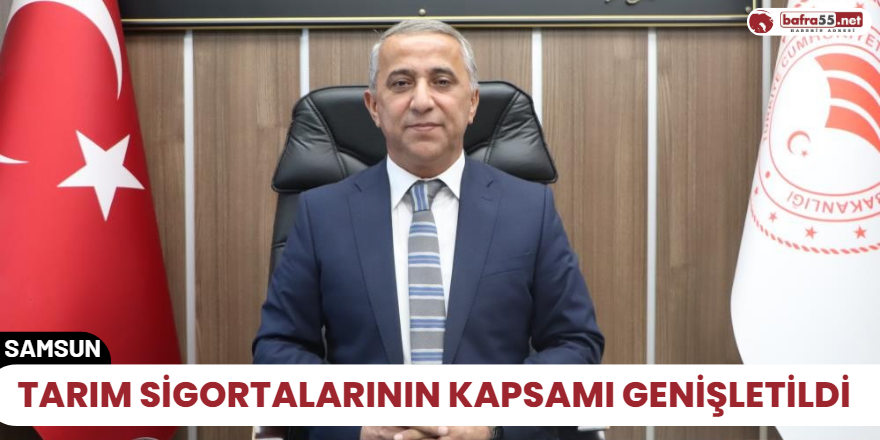 Tarım sigortalarının kapsamı genişletildi