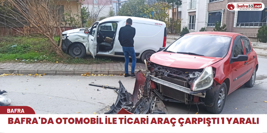 Bafra'da otomobil ile ticari araç çarpıştı 1 yaralı