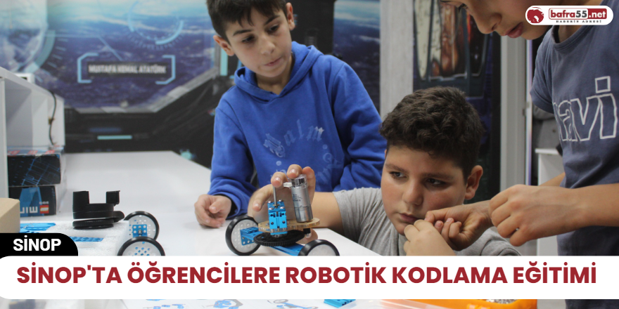 Sinop'ta Öğrencilere robotik kodlama eğitimi