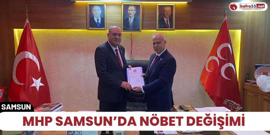 MHP Samsun'da  Nöbet Değişimi