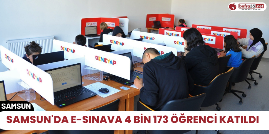 Samsun'da E-sınava 4 bin 173 öğrenci katıldı