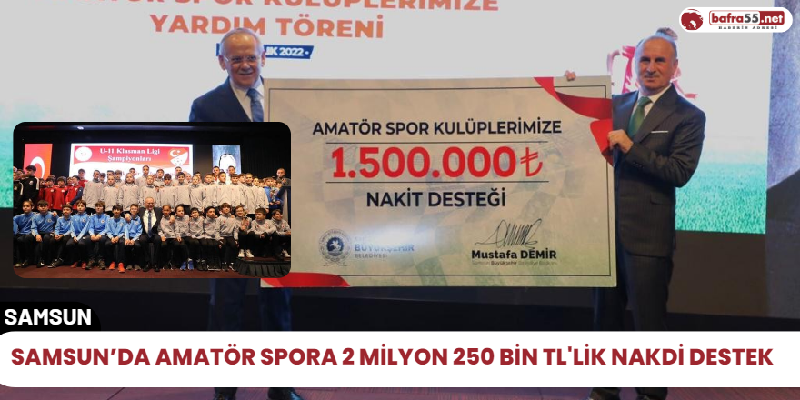 Samsun’da amatör spora 2 milyon 250 bin TL'lik nakdi destek