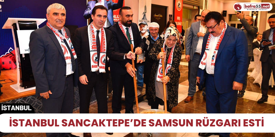 İstanbul Sancaktepe'de Samsun Rüzgarı Esti