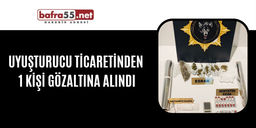 Uyuşturucu ticaretinden 1 kişi gözaltına alındı