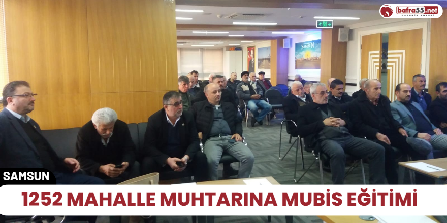 1252 mahalle muhtarına MUBİS eğitimi