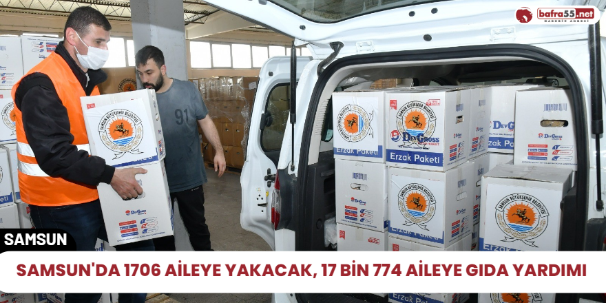 Samsun'da 1706 aileye yakacak, 17 bin 774 aileye gıda yardımı