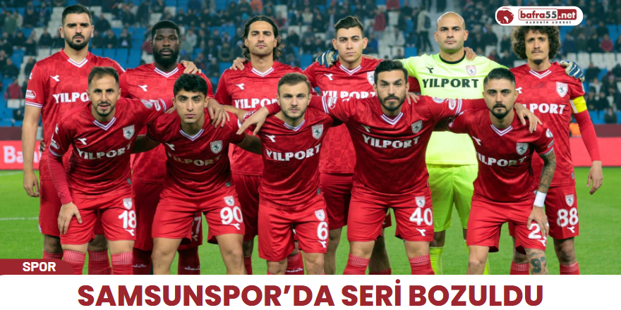 Samsunspor’da seri bozuldu