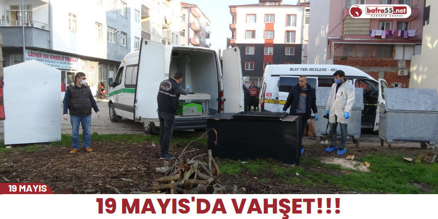 19 Mayıs'da vahşet!!!