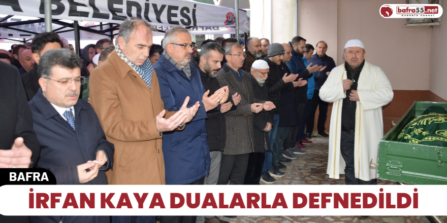 İrfan Kaya Dualarla Defnedildi