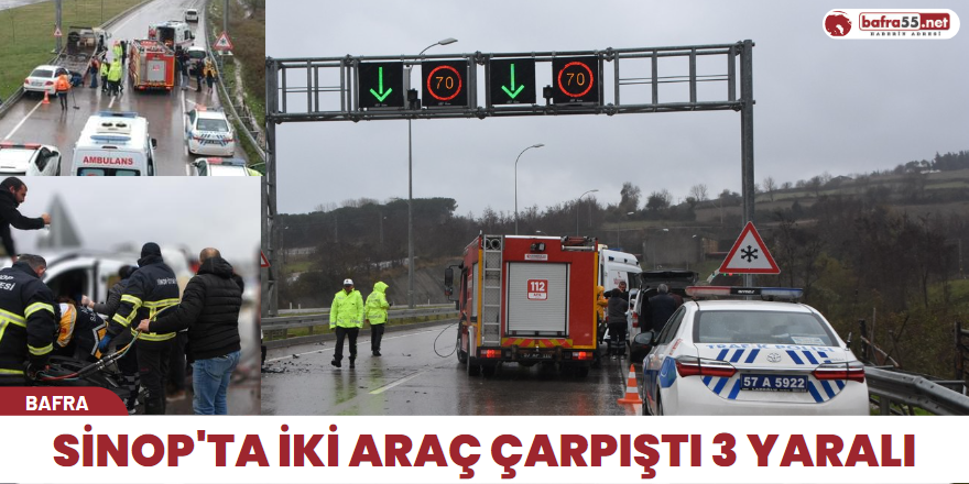 Sinop'ta iki araç çarpıştı 3 yaralı