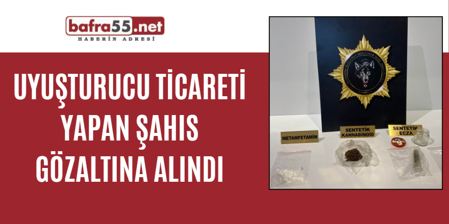 Uyuşturucu Ticareti yapan şahıs gözaltına alındı