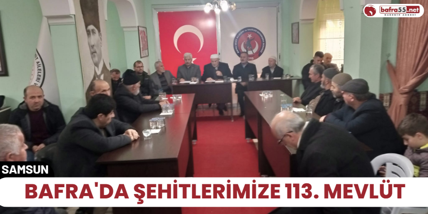 Bafra'da Şehitlerimize 113. Mevlüt