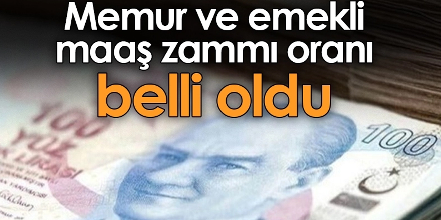 Memur ve emekli maaş zamları belli oldu