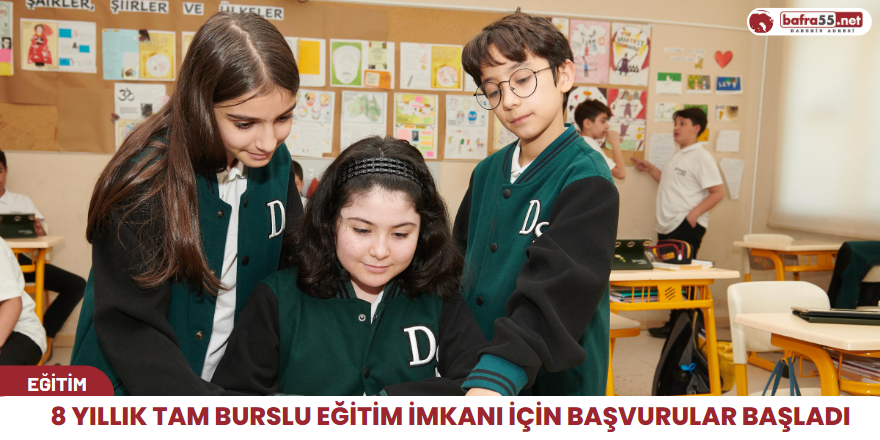 8 yıllık tam burslu eğitim imkanı için başvurular başladı