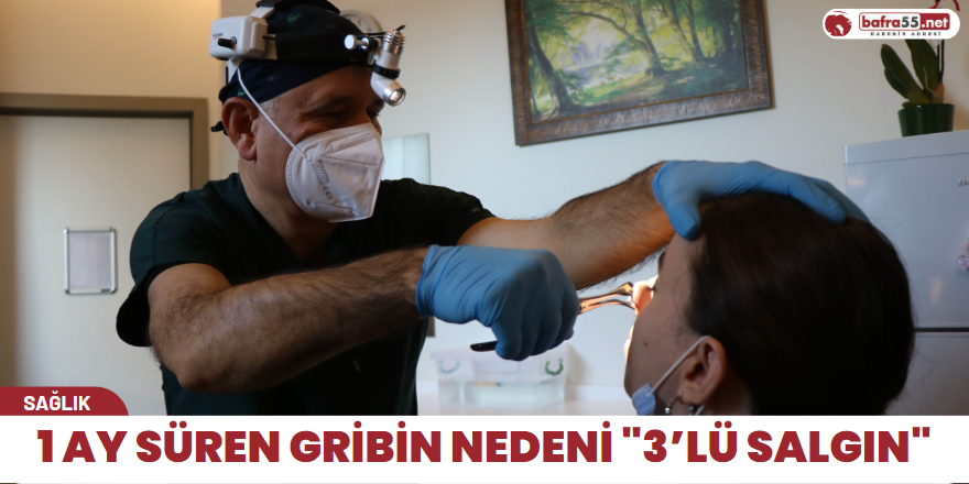 1 ay süren gribin nedeni "3’lü salgın"