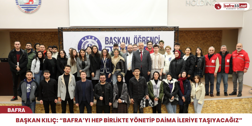 Başkan Kılıç: “Bafra’yı hep birlikte yönetip daima ileriye taşıyacağız”